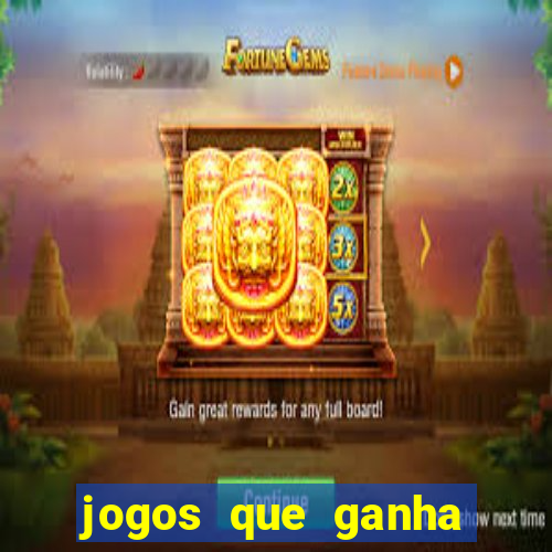 jogos que ganha dinheiro de verdade sem depositar nada